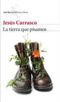 la tierra que pisamos-jesus carrasco-9788432227332 la tierra que pisamos-jesus carrasco-9788432227332