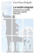la nacion singular (ebook)-9788432317132 la nacion singular (ebook)-9788432317132