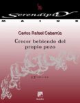crecer bebiendo del propio pozo (ebook)-carlos rafael cabarrus-9788433035332 crecer bebiendo del propio pozo (ebook)-carlos rafael cabarrus-9788433035332