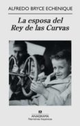la esposa del rey de las curvas-alfredo bryce echenique-9788433972132 la esposa del rey de las curvas-alfredo bryce echenique-9788433972132