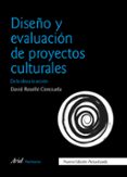 diseño y evaluacion de proyectos culturales (nueva edicion actualizada)-david rosello cerezuela-9788434426832 diseño y evaluacion de proyectos culturales (nueva edicion actualizada)-david rosello cerezuela-9788434426832