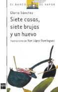 sieta casas, siete brujas y un huevo-gloria sanchez-9788434860032 sieta casas, siete brujas y un huevo-gloria sanchez-9788434860032