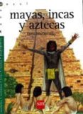 mayas, incas y aztecas-fiona macdonald-9788434861732 mayas, incas y aztecas-fiona macdonald-9788434861732
