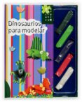 dinosaurios para modelar-gary kings-9788434896932 dinosaurios para modelar-gary kings-9788434896932