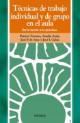 tecnicas de trabajo individual y de grupo en el aula de la teoria a la practica-9788436811032 tecnicas de trabajo individual y de grupo en el aula de la teoria a la practica-9788436811032
