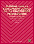 manual para la evaluacion clinica de los trastornos psicologicos: trastornos de la edad adulta e informes psicologicos-vicente e. caballo manrique-9788436820232 manual para la evaluacion clinica de los trastornos psicologicos: trastornos de la edad adulta e informes psicologicos-vicente e. caballo manrique-9788436820232