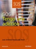 sos tengo una adicion-jose antonio molina del peral-9788436825732 sos tengo una adicion-jose antonio molina del peral-9788436825732