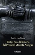 textos para la historia del proximo oriente antiguo-federico lara peinado-9788437628332 textos para la historia del proximo oriente antiguo-federico lara peinado-9788437628332