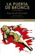 la puerta de bronce y otros relatos-raymond chandler-9788437630632 la puerta de bronce y otros relatos-raymond chandler-9788437630632