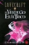 colaboraciones iv: el verdugo electrico; la maldicion de yig; la hechiceria de aphlar; la trampa-h.p. lovecraft-9788441414532 colaboraciones iv: el verdugo electrico; la maldicion de yig; la hechiceria de aphlar; la trampa-h.p. lovecraft-9788441414532