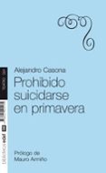 prohibido suicidarse en primavera-alejandro casona-9788441425132 prohibido suicidarse en primavera-alejandro casona-9788441425132
