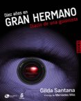 diez años en gran hermano: diario de una guionista-gilda santana-9788441530232 diez años en gran hermano: diario de una guionista-gilda santana-9788441530232