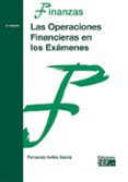 las operaciones financieras en los examenes (2ª edicion)-fernando aviles garcia-9788445413432 las operaciones financieras en los examenes (2ª edicion)-fernando aviles garcia-9788445413432