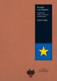 europa y el imperio: reflexiones sobre un proceso constituyente-antonio negri-9788446022732 europa y el imperio: reflexiones sobre un proceso constituyente-antonio negri-9788446022732