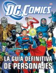 la guia definitiva de personajes de dc comics-brandon snider t.-9788448008932 la guia definitiva de personajes de dc comics-brandon snider t.-9788448008932