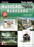 autocad 2008 avanzado: guia rapida-javier lopez fernandez-9788448161132 autocad 2008 avanzado: guia rapida-javier lopez fernandez-9788448161132