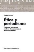 etica y periodismo: codigos, estatutos y otros documentos de auto rregulacion-hugo aznar-9788449306532 etica y periodismo: codigos, estatutos y otros documentos de auto rregulacion-hugo aznar-9788449306532