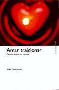 amar traicionar: casi una apologia de la traicion-aldo carotenuto-9788449310232 amar traicionar: casi una apologia de la traicion-aldo carotenuto-9788449310232