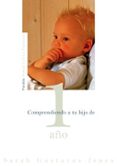 comprendiendo a tu hijo de 1 año-sarah gustavus jones-9788449319532 comprendiendo a tu hijo de 1 año-sarah gustavus jones-9788449319532