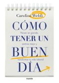cómo tener un buen día-caroline webb-9788449332432 cómo tener un buen día-caroline webb-9788449332432