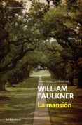 la mansion (premio nobel literatura)-william faulkner-9788466333832 la mansion (premio nobel literatura)-william faulkner-9788466333832