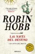 las naves del destino (saga el reino de los vetulus 6 / trilogia las leyes del mar 3)-robin hobb-9788466335232 las naves del destino (saga el reino de los vetulus 6 / trilogia las leyes del mar 3)-robin hobb-9788466335232