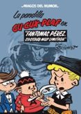 magos del humor nº 129: la pandilla cu-cux-plaf, fantomas perez, sociedad muy limitada-martz schmidt-9788466640732 magos del humor nº 129: la pandilla cu-cux-plaf, fantomas perez, sociedad muy limitada-martz schmidt-9788466640732