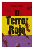 el terror rojo-julius ruiz-9788467034332 el terror rojo-julius ruiz-9788467034332