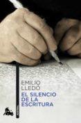 el silencio de la escritura (ebook)-emilio lledo-9788467048032 el silencio de la escritura (ebook)-emilio lledo-9788467048032