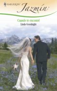cuando te encontré (ebook)-linda goodnight-9788467182132 cuando te encontré (ebook)-linda goodnight-9788467182132
