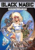 black magic-masamune shirow-9788467430332 black magic-masamune shirow-9788467430332