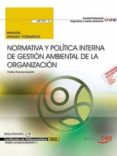 (mf1971_3) manual. normativa y politica interna de gestion ambiental de la organizacion. certificados-9788468177632 (mf1971_3) manual. normativa y politica interna de gestion ambiental de la organizacion. certificados-9788468177632