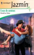 cruce de caminos (ebook)-madeline baker-9788468711232 cruce de caminos (ebook)-madeline baker-9788468711232