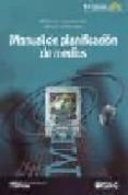 manual de planificacion de medios (incluye cd)-maria angeles gonzalez lobo-enrique carrero lopez-9788473564632 manual de planificacion de medios (incluye cd)-maria angeles gonzalez lobo-enrique carrero lopez-9788473564632