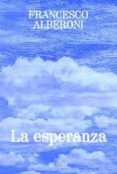 la esperanza-francesco alberoni-9788474329032 la esperanza-francesco alberoni-9788474329032