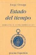 estado del tiempo (finalista unico del xx premio de poesia hiperi on)-jorge ortega-9788475178332 estado del tiempo (finalista unico del xx premio de poesia hiperi on)-jorge ortega-9788475178332