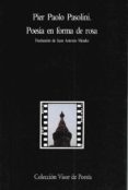 poesia en forma de rosa-pier paolo pasolini-9788475221632 poesia en forma de rosa-pier paolo pasolini-9788475221632