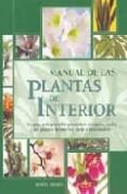 manual de las plantas de interior: la guia indispensable para sab er escoger y cuidar tus plantas de interior, patio e invernadero-dorte nissen-9788475563732 manual de las plantas de interior: la guia indispensable para sab er escoger y cuidar tus plantas de interior, patio e invernadero-dorte nissen-9788475563732