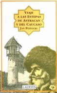 viaje a las estepas de astracan y del caucaso-jean potocki-9788475842332 viaje a las estepas de astracan y del caucaso-jean potocki-9788475842332