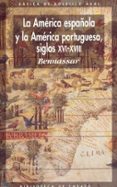 la america española y la america portuguesa siglo xvi-xviii-bartolome bennassar-9788476002032 la america española y la america portuguesa siglo xvi-xviii-bartolome bennassar-9788476002032