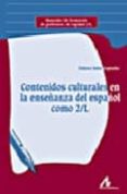 contenidos culturales en la enseñanza del español como 2/l-dolores soler espiauba-9788476356432 contenidos culturales en la enseñanza del español como 2/l-dolores soler espiauba-9788476356432