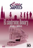 el sindrome bovary: infieles e infelices-macarena de los santos roig-9788476473832 el sindrome bovary: infieles e infelices-macarena de los santos roig-9788476473832