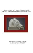 la veterinaria grecorromana-9788477239932 la veterinaria grecorromana-9788477239932