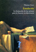 emulacion: la formacion de los artistas para la francia revolucio naria-thomas crow-9788477746232 emulacion: la formacion de los artistas para la francia revolucio naria-thomas crow-9788477746232