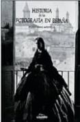 historia de la fotografia en españa-publio lopez mondejar-9788477827832 historia de la fotografia en españa-publio lopez mondejar-9788477827832
