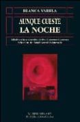 aunque cueste la noche-blanca varela-9788478003532 aunque cueste la noche-blanca varela-9788478003532