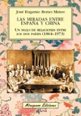 las miradas entre españa y china-jose eugenio borao mateo-9788478134632 las miradas entre españa y china-jose eugenio borao mateo-9788478134632