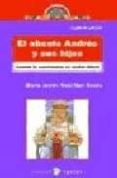 el abuelo andres y sus hijos cuando convivencia se vuelve dificil-maria jesus gonzalez suazo-9788478841332 el abuelo andres y sus hijos cuando convivencia se vuelve dificil-maria jesus gonzalez suazo-9788478841332