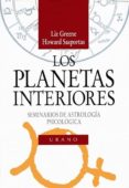 los planetas interiores: seminarios de astrologia psicologica-liz greene-howard sasportas-9788479531232 los planetas interiores: seminarios de astrologia psicologica-liz greene-howard sasportas-9788479531232
