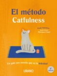 el metodo catfulness: un gato nos enseña que es la felicidad-paolo valentino-marianna coppo-9788479539832 el metodo catfulness: un gato nos enseña que es la felicidad-paolo valentino-marianna coppo-9788479539832